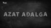 Azat Adalga: Polisiýa we milisiýa